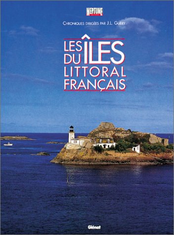 Les îles du littoral français 9782723410472