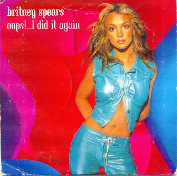 Oops I Did It Again 0638592505827