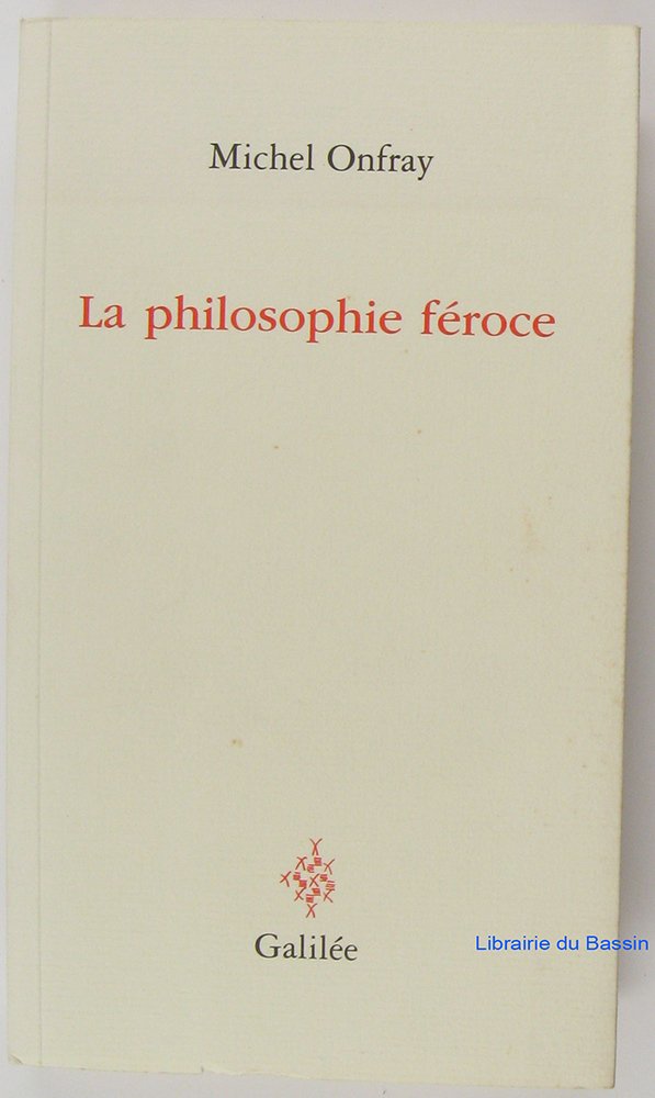 La philosophie féroce (0000) 9782718606132