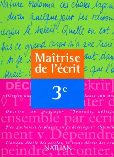 Maîtrise de l'écrit, 3e. Livre de l'élève 9782091711379