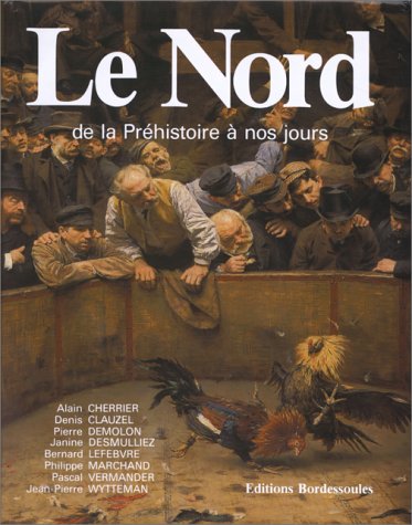 Le Nord. De la préhistoire à nos jours 9782903504281