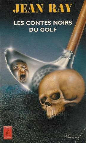 Les contes noirs du golf 9782871533054