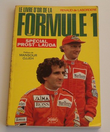 Le livre d'or de la formule 1. 1984 9782263009013