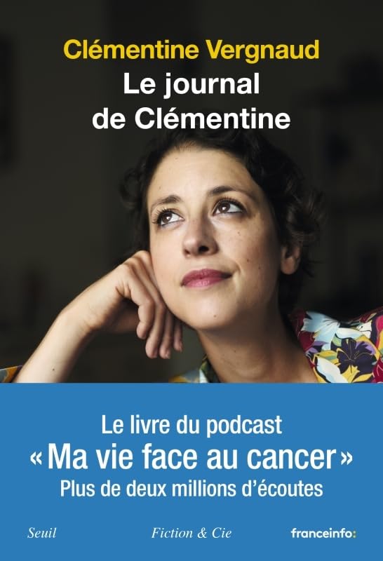 Le Journal de Clémentine: Ma vie face au cancer 9782021575590