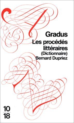 Gradus Les Procedes Litteraires (Dictionnaire) (French Edition) by 10-18 