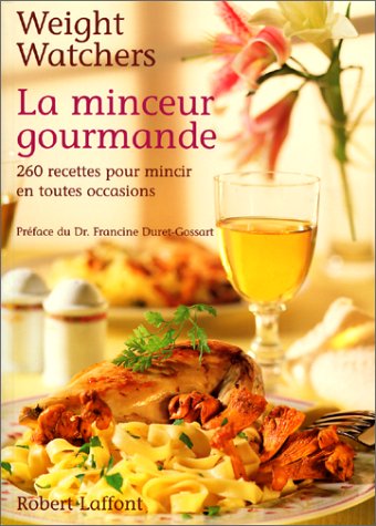 La minceur gourmande. 260 recettes pour mincir 9782221081884