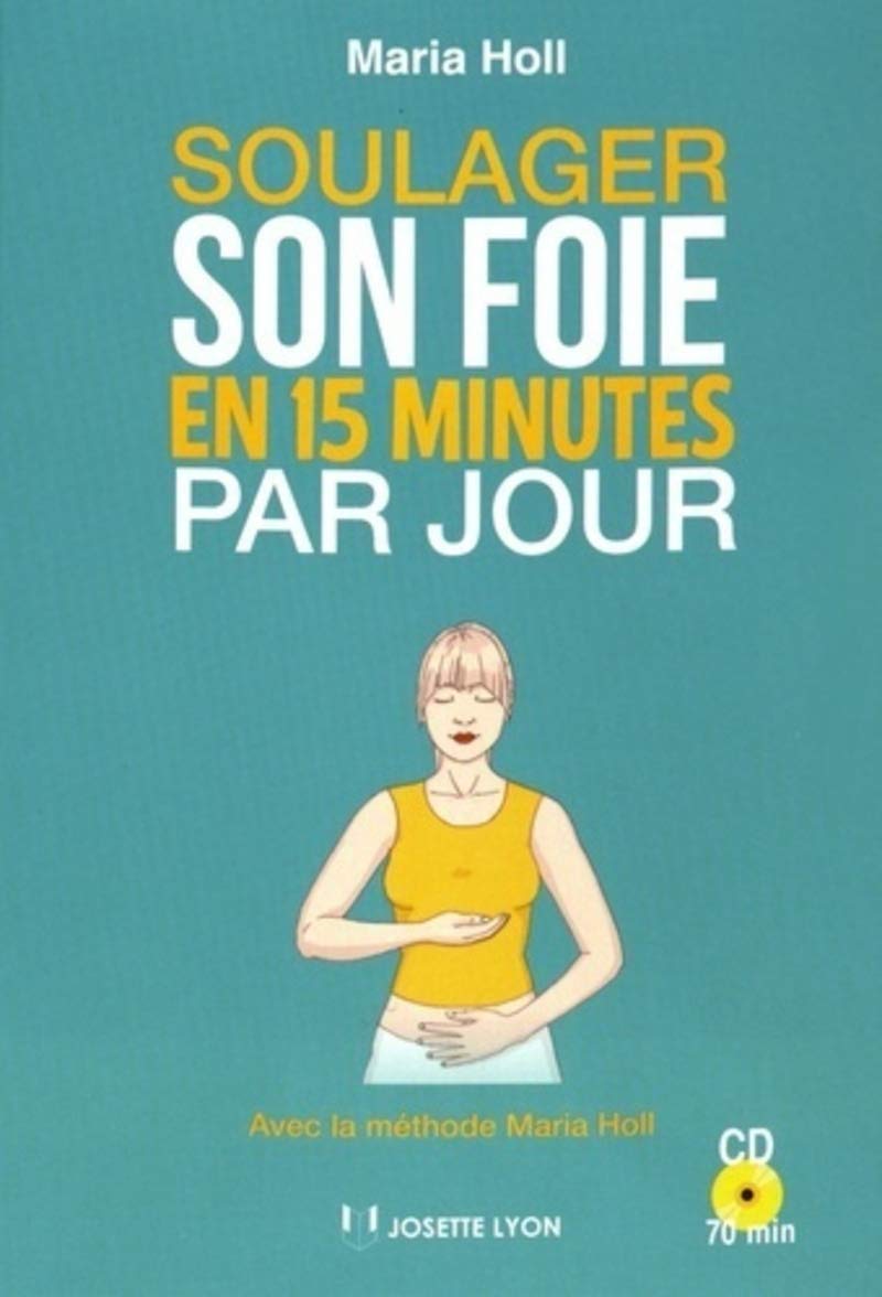 Soulager son foie en 15 minutes par jour 9782843193897