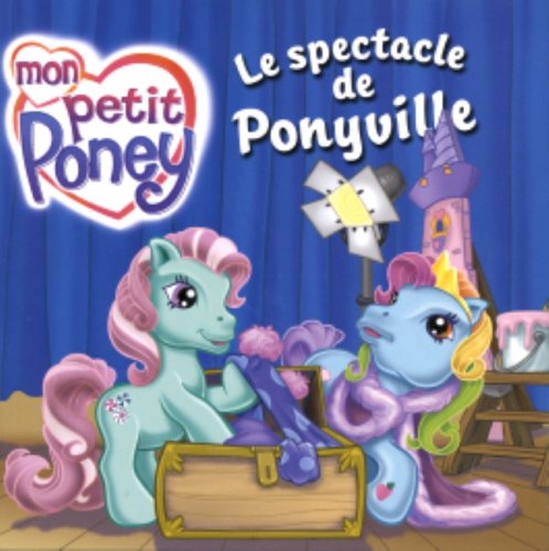 Le spectacle de Ponyville 9782800685328