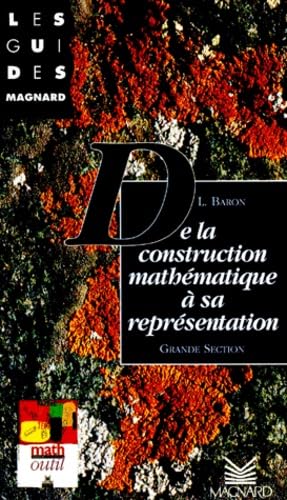 De la construction mathématique à sa représentation, GS: Collection Les Guides Magnard 9782210719583