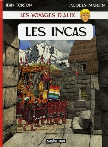 Les Voyages d'Alix - Les Incas 9782203329430