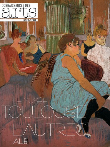 MUSÉE TOULOUSE LAUTREC 9782758003908