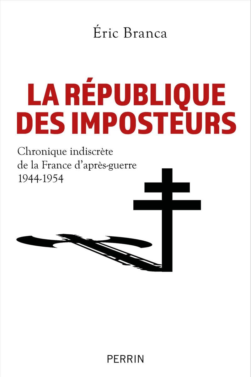 La République des imposteurs: Chronique indiscrète de la France d'après-guerre 1944-1954 9782262097608