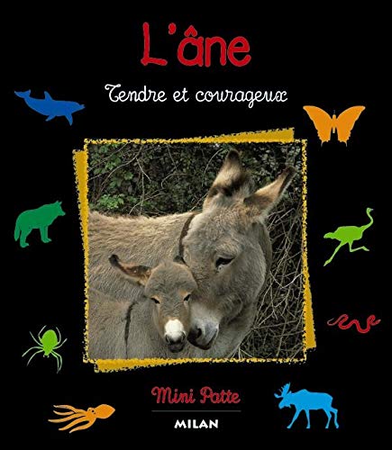 L'Âne : Tendre et Courageux 9782745905895