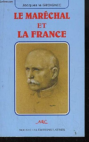 Le Maréchal et la France 9782723304771