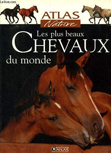 Les plus beaux Chevaux du monde (Collection: "Nature") 9782723465601