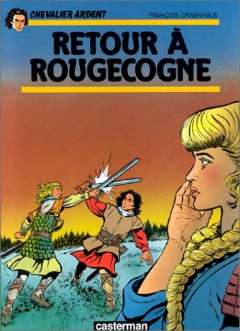 Chevalier Ardent, tome 18 : Retour à Rougecogne 9782203317185