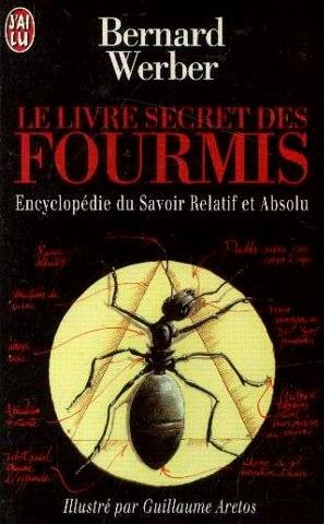 Le livre secret des fourmis: Encyclopédie du savoir relatif et absolu 9782290047415