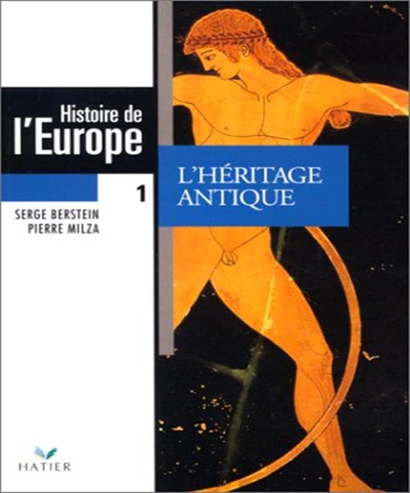 Histoire De L'Europe. Tome 1, L'Heritage Antique 9782218032806