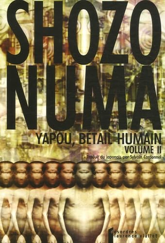 Yapou, bétail humain, tome II (Prix Sade 2006) 9782268059860