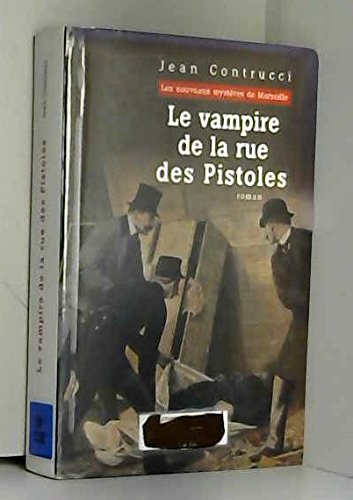 Les nouveaux mystères de Marseille Le vampire de la rue des Pistoles 9782286059125