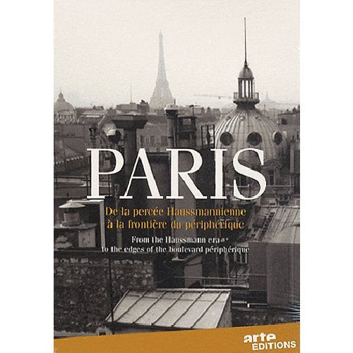 Paris : de la Percee Haussmannienne a la Frontière du Peripherique 3453277662056