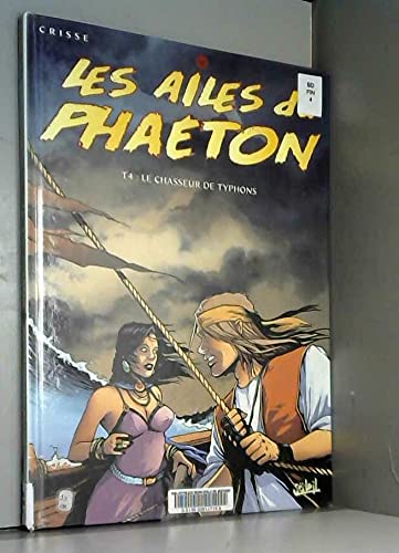 Les Ailes du Phaeton, tome 4 : le chasseur de typhons 9782877647632
