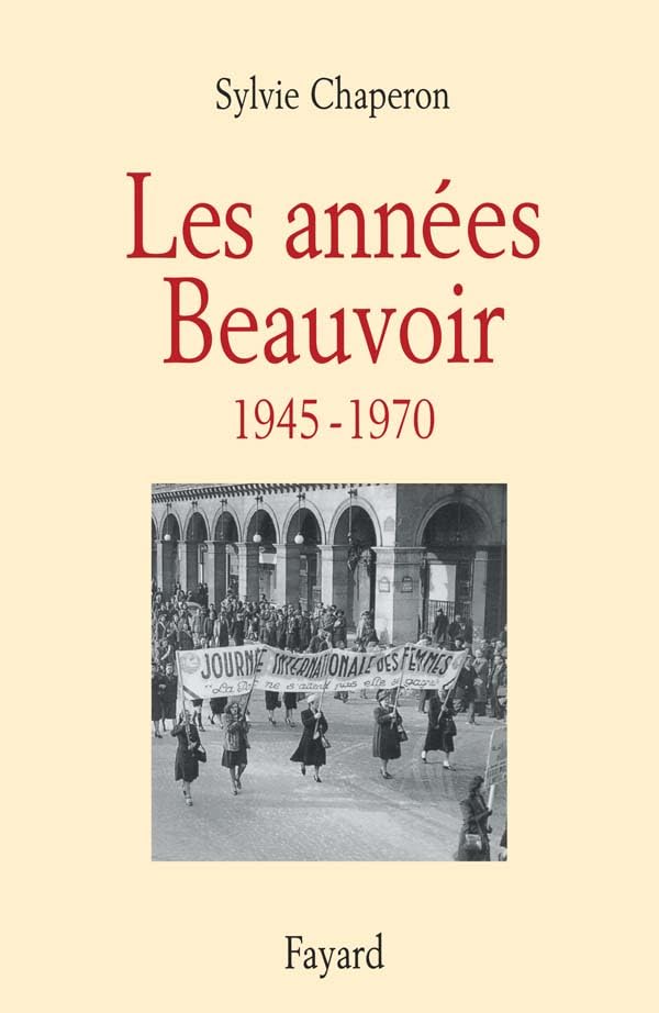 Les années Beauvoir (1945-1970) 9782213605425