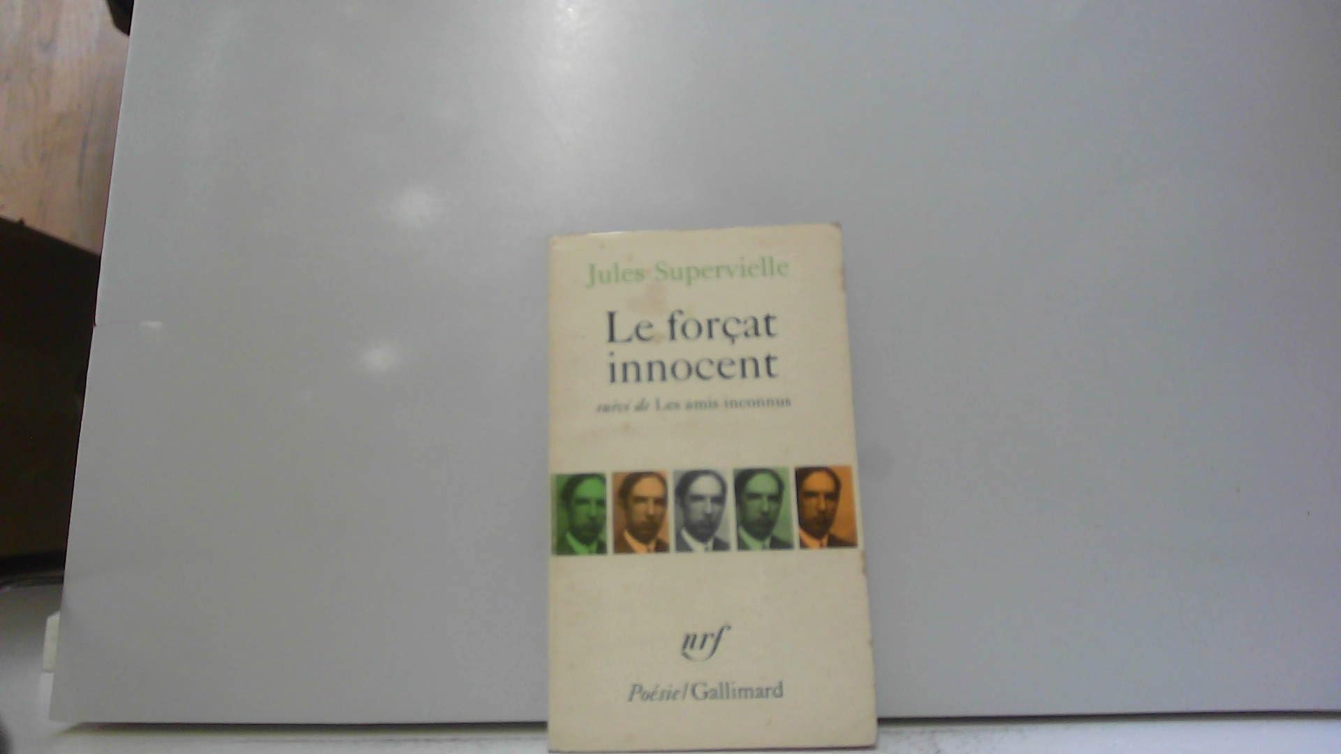 Le forçat innocent suivi de les amis inconnus 