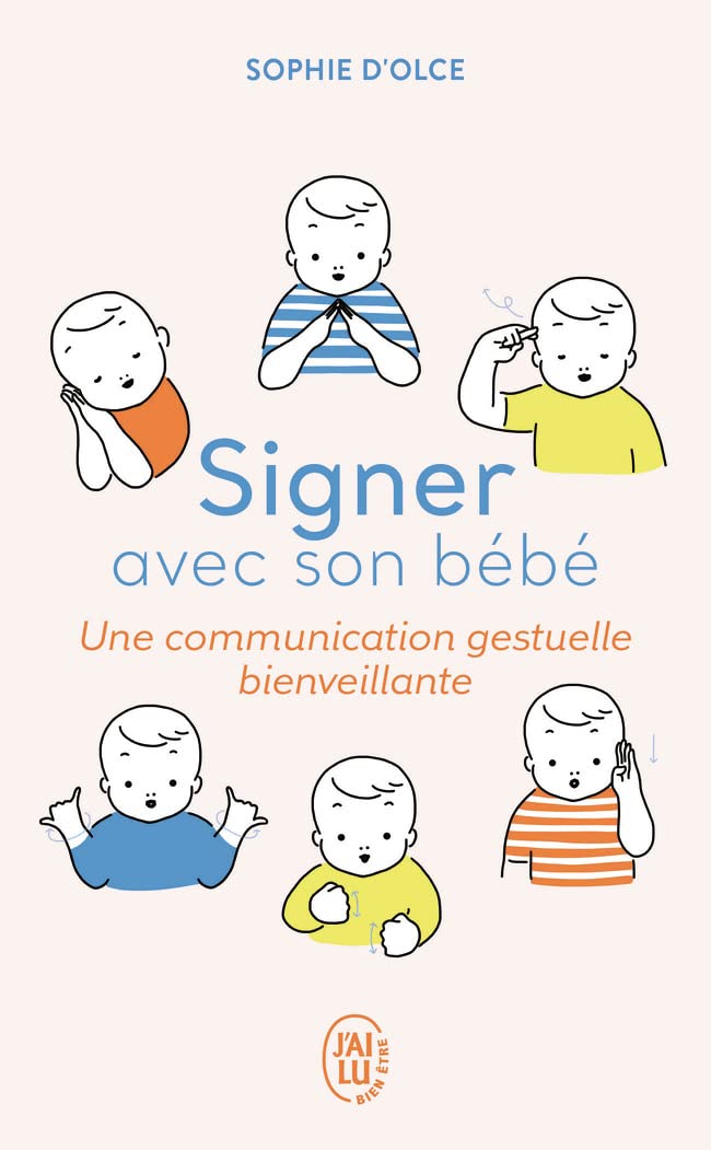 Signer avec son bébé: Une communication gestuelle bienveillante 9782290224212
