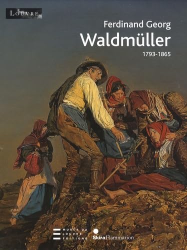 FERDINAND GEORG WALDMULLER 1793-1865 9782081225930