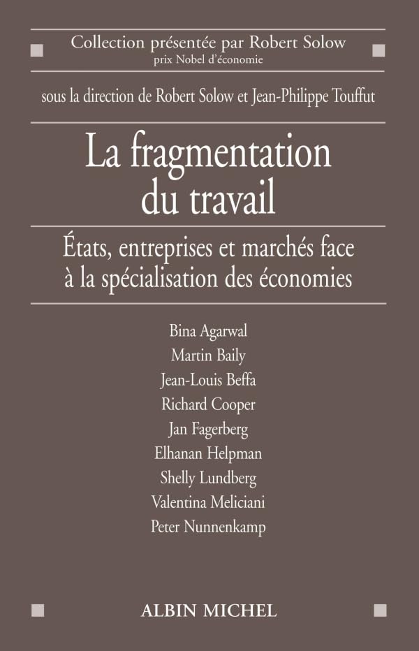 La Fragmentation du travail: Etats, entreprises et marchés face à la spécialisation des économies 9782226208972