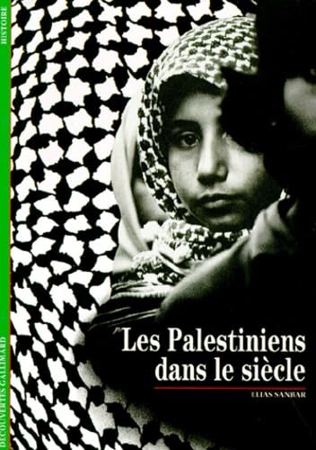 LES PALESTINIENS DANS LE SIECLE 9782070532568
