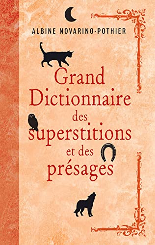 Grand dictionnaire des superstitions et des présages 9782298162141