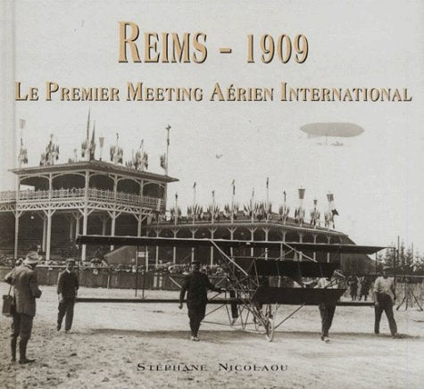 Reims 1909, le premier meeting aérien international 9782907341950