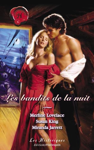 Les Bandits de la nuit : Un bandit de grand chemin / Le baiser du pirate / Les amants du clair de lune 9782280176095