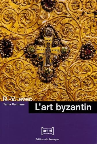 R.-V. avec l'art byzantin 9782841568406