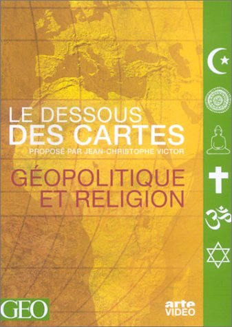 Les Dessous des cartes, géopolitique et religion 3453277866416