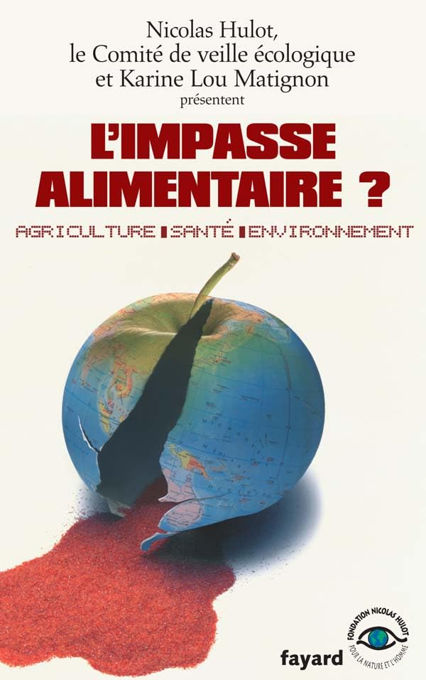 L'impasse alimentaire ?: Agriculture - Santé - Environnement 9782213620848