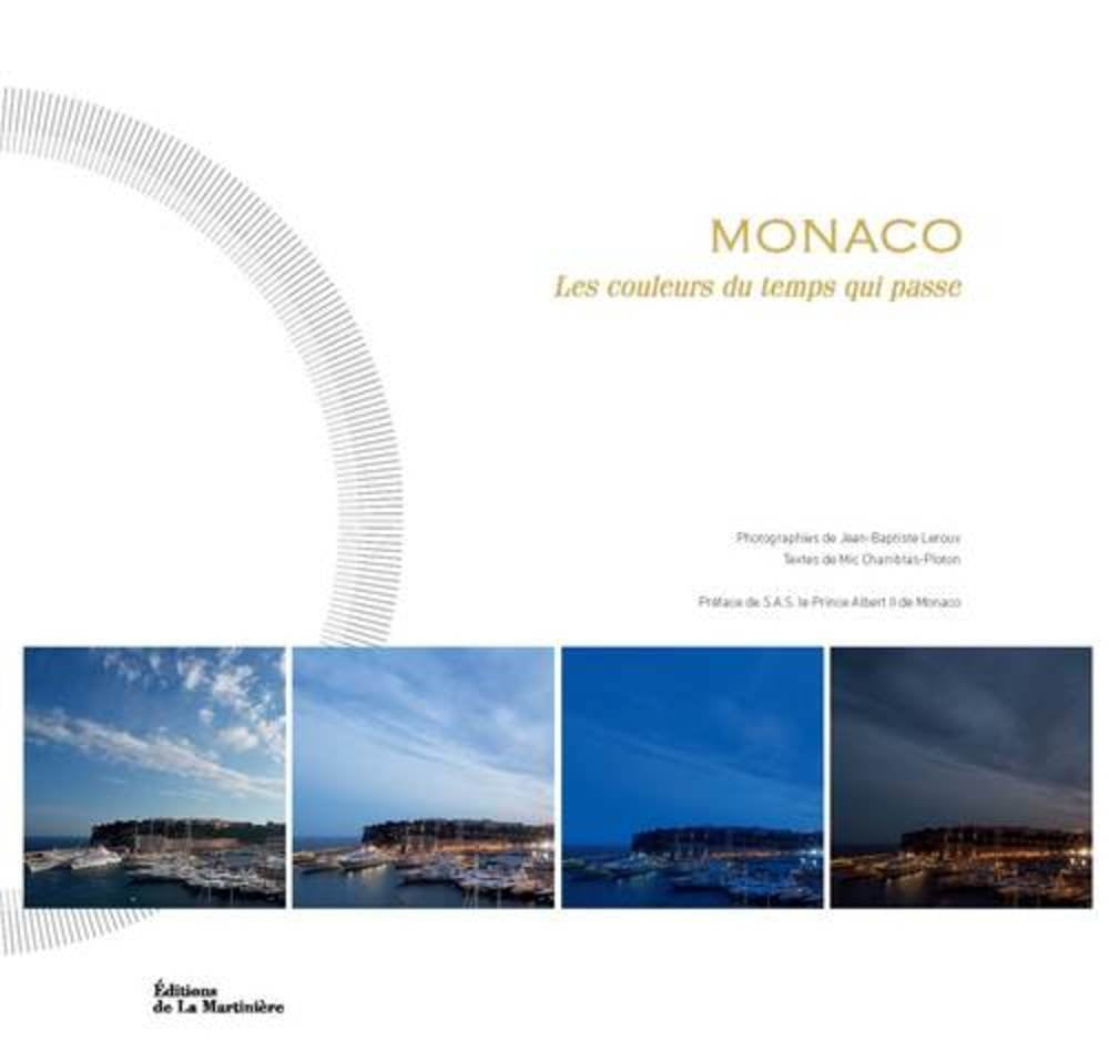Monaco, les couleurs du temps qui passe 9782732475196