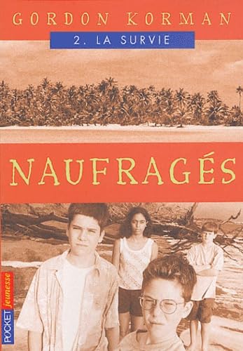 Naufrages, tome 2 : La Survie 9782266136853