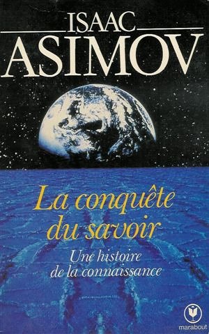 La conquête du savoir : Une histoire de la connaissance : Collection : Marabout université n° 09 9782501005005