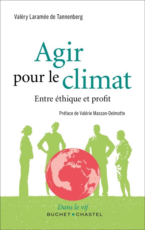 Agir pour le climat: Entre éthique et profit 9782283032022
