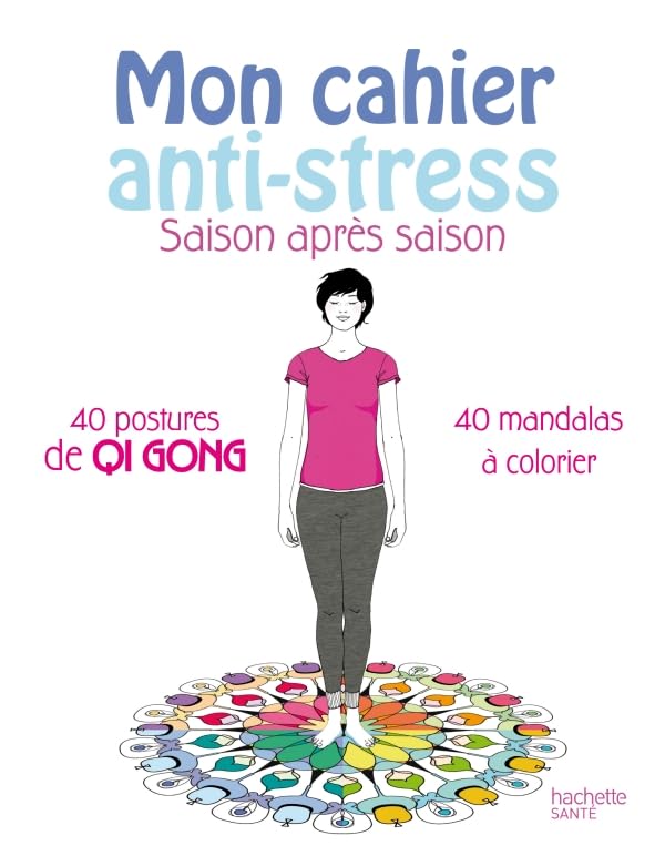 Mon cahier anti-stress saison après saison 9782012382077