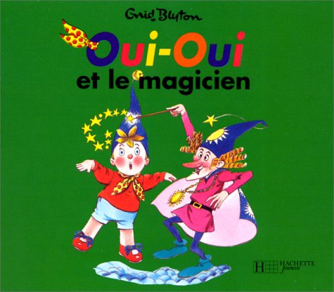 Oui-Oui et le magicien 9782012230606