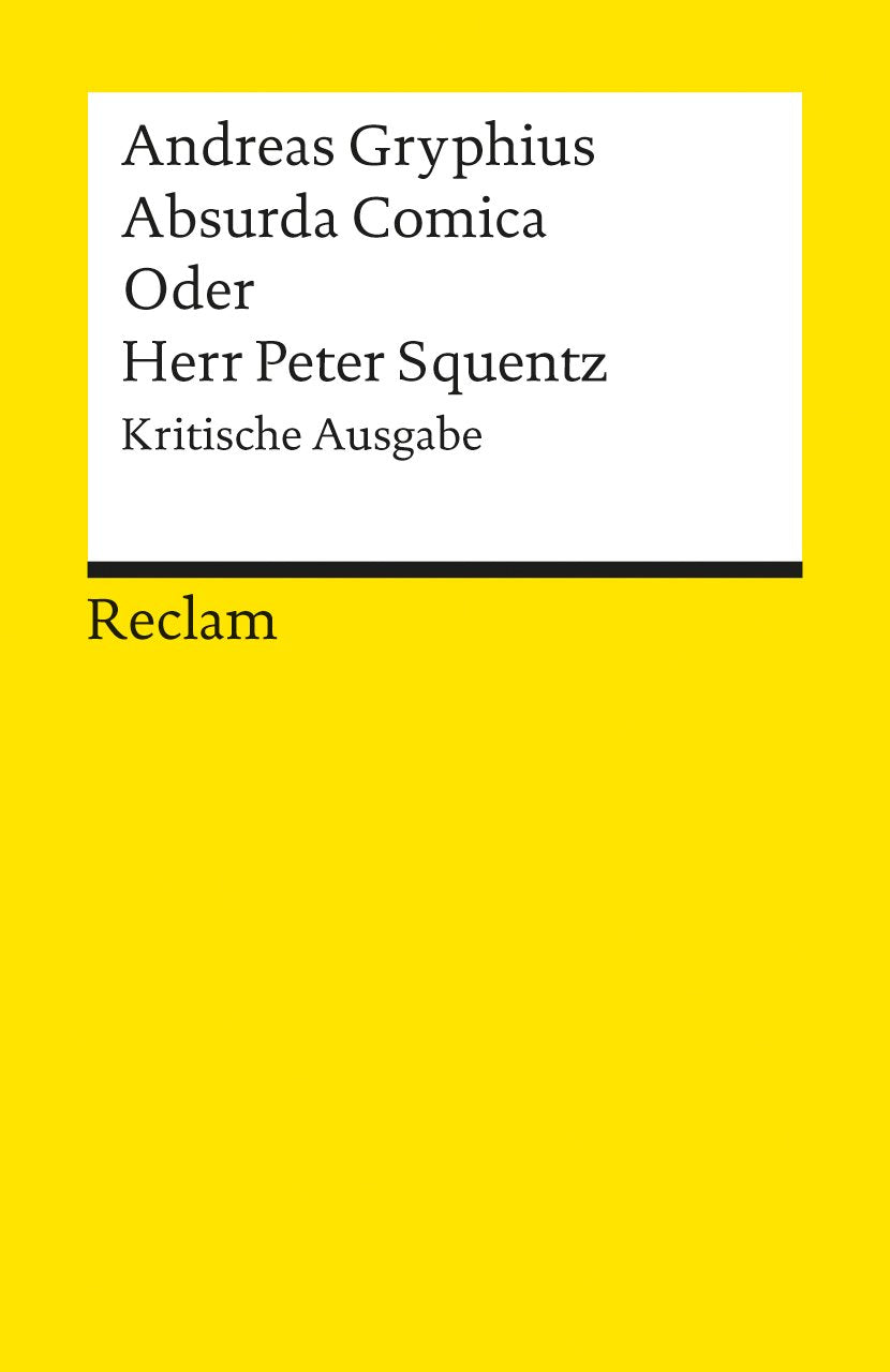 Absurda comica oder Herr Peter Squentz: Schimpfspiel. Kritische Ausgabe 9783150079829