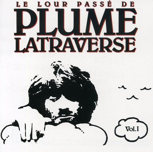 Le Lourd Passé de Plume Latraverse, Vol. 1 0055490190427