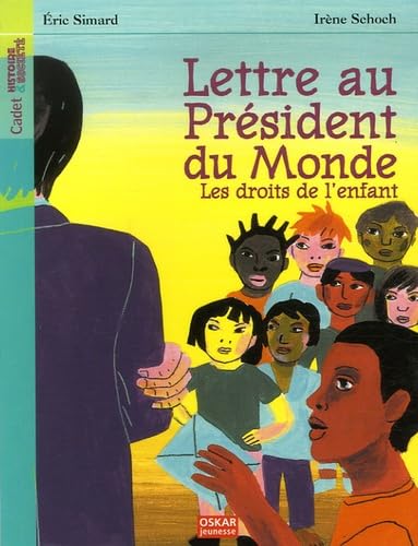 Lettre au Président du Monde: Les droits de l'enfant 9782350001227