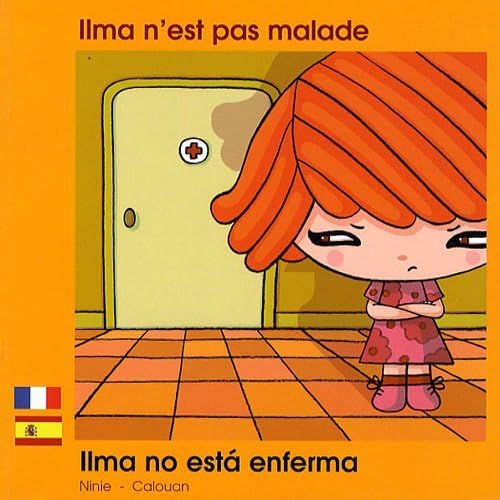 Ilma n'est pas malade: Edition Français-Espagnol 9782919934386