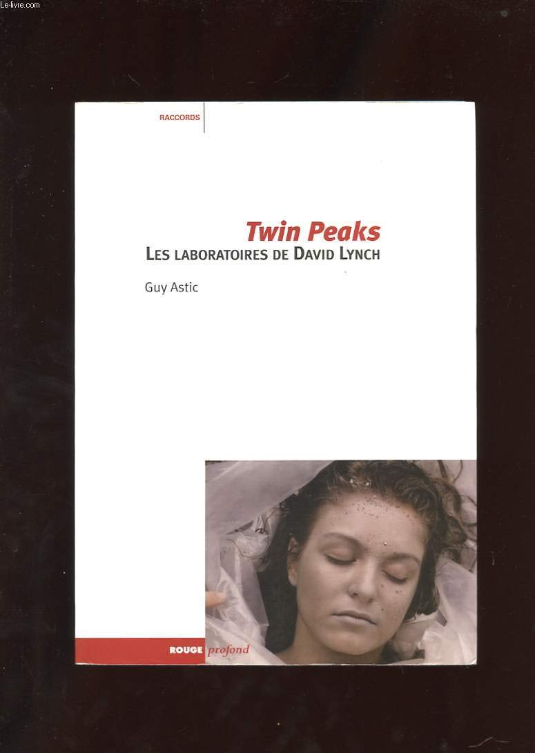 Twin Peaks: Les laboratoires de David Lynch 9782915083149