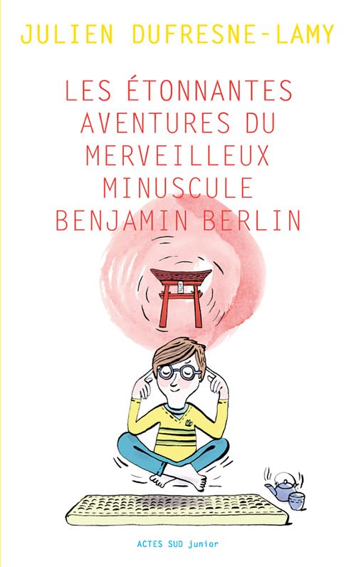 Les étonnantes aventures du merveilleux minuscule Benjamin Berlin 9782330111342